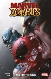Auf dem Cover sind die köpfe von Wolverine, Deadpool und Captain America als Zombies zu sehen.