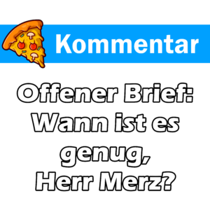 Auf dem Titelbild zum Offenen Brief an Herr Merz ist die Kategorie mit dem Pizza Logo von Bluebuddy und die Überschrift des Beitrags zu lesen. Das ganze auf weißem Grund. Die Kategorie des Beitrags ist blau hinterlegt.