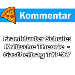 Auf dem Titelbild zum Gastbeitrag über die Franfurter Schule und ihrer sogenannten kritischen Theorie ist die Kategorie mit dem Pizza Logo von Bluebuddy und die Überschrift des Beitrags zu lesen. Das ganze auf weißem Grund. Die Kategorie des Beitrags ist blau hinterlegt.