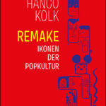 Auf dem Bild zu Remake ist ein Roter Hintergrund zu sehen auf dem Karikaturen bekannter Figuren der Popkultur zu sehen sind. Wie etwa Batman oder Mickey Mouse.